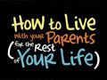 How to Live With Your Parents (For the Rest of Your Life) 预告片