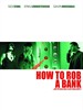 抢银行指南/How to Rob a Bank(2007)