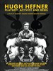 休·海夫纳：花花公子、激进主义者与反叛分子/Hugh Hefner: Playboy, Activist and Rebel(2009)