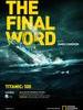 泰坦尼克号：詹姆斯·卡梅隆的临别续言/Titanic: Final Word with James Cameron
